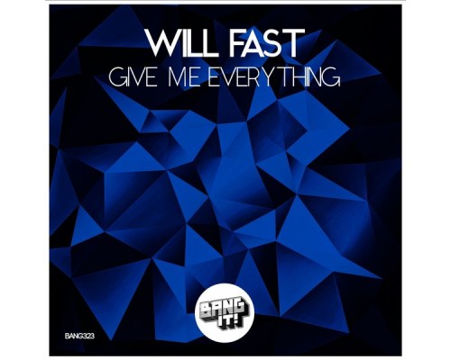 Will Fast - Give Me Everything