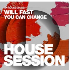 Will Fast - You Can Change