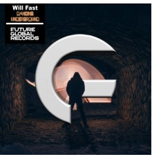 Will Fast - Dancing Underground