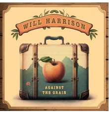 Will Harrison - Against the Grain