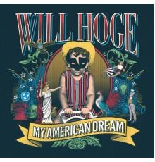 Will Hoge - My American Dream