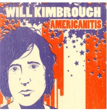 Will Kimbrough - Americanitis