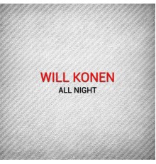 Will Konen - All Night