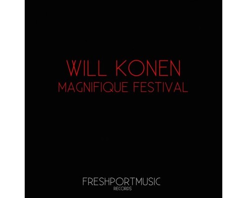 Will Konen - Magnifique Festival