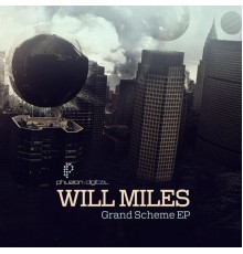 Will Miles - Grand Scheme EP