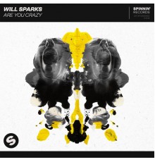 Will Sparks - Are You Crazy