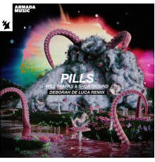 Will Sparks & ShortRound - Pills (Deborah de Luca Remix)