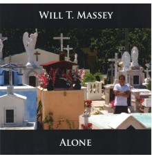 Will T. Massey - Alone