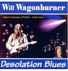 Will Wagonburner - Desolation Blues