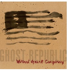 Willard Grant Conspiracy - Ghost Republic