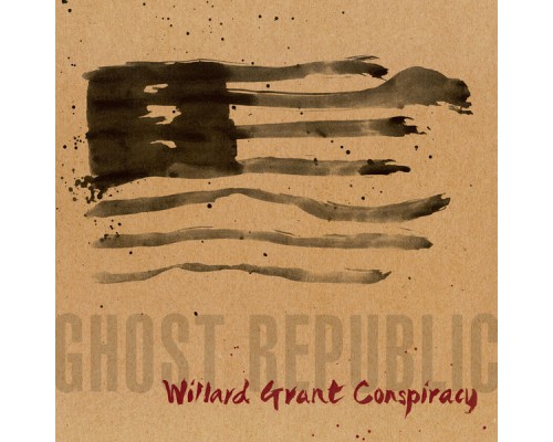 Willard Grant Conspiracy - Ghost Republic