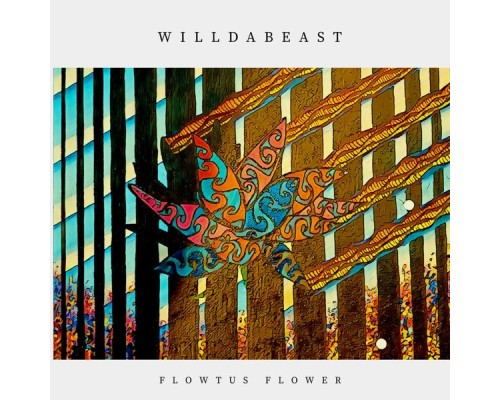 Willdabeast - Flowtus Flower EP