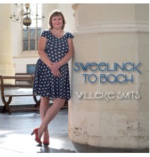 Willeke Smits - Sweelinck to Bach