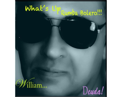 William - What's Up!! Rumba Bolero!