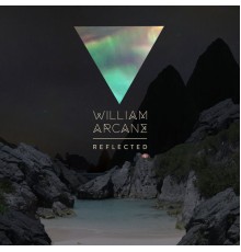 William Arcane - Reflected