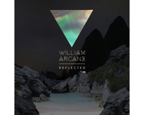 William Arcane - Reflected