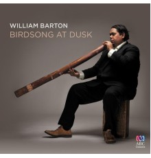 William Barton - Birdsong at Dusk