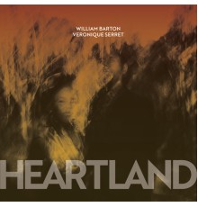 William Barton & Véronique Serret - Heartland