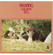 William Bell - Relating