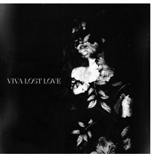 William Bleak - Viva Lost Love