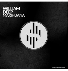 William Deep - MARIHUANA (Original Mix)