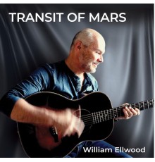 William Ellwood - Transit of Mars