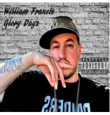 William Francis - Glory Dayz