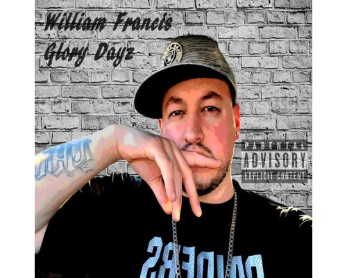 William Francis - Glory Dayz