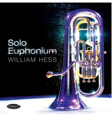 William Hess - Solo Euphonium (Arr. for Euphonium)