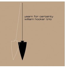 William Hooker - Yearn for Certainty
