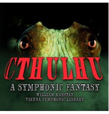 William Kersten - Cthulhu: A Symphonic Fantasy