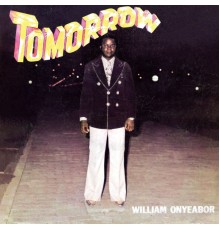 William Onyeabor - Tomorrow