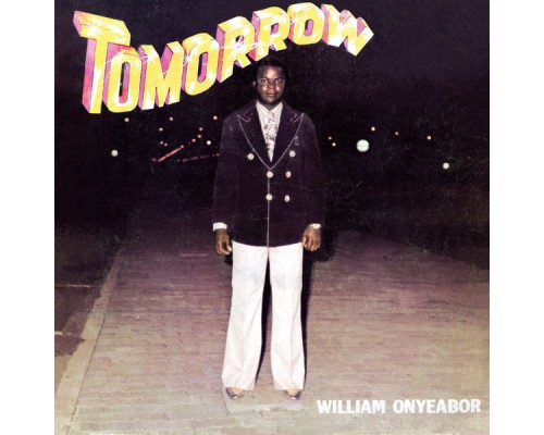 William Onyeabor - Tomorrow