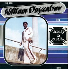 William Onyeabor - Body & Soul