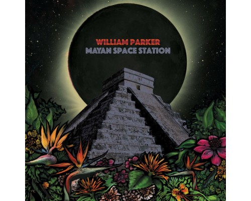 William Parker - Mayan Space Station