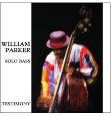 William Parker - Testimony