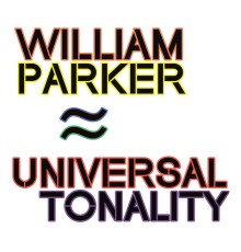 William Parker - Universal Tonality