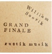 William Soovik Grand Finale - Rustik Musik