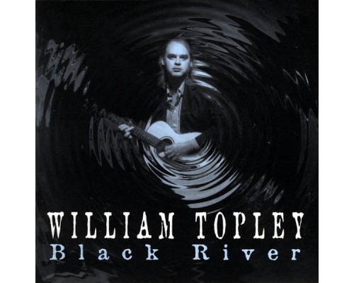 William Topley - Black River