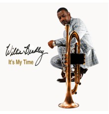 Willie Bradley - It's My Time