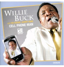 Willie Buck - Cell Phone Man