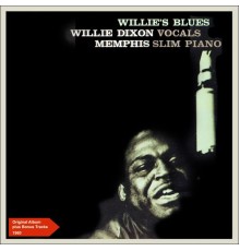 Willie Dixon, Memphis Slim - Willie's Blues (Original Album Plus Bonus Tracks 1960)