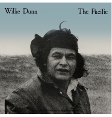 Willie Dunn - The Pacific