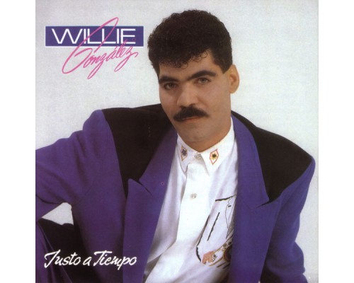 Willie González - Justo A Tiempo Willie González - Justo A Tiempo