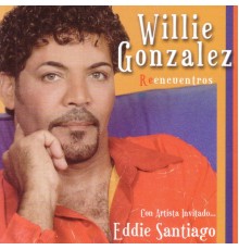 Willie González - Reencuentros