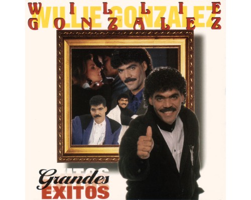 Willie González - Grandes Exitos