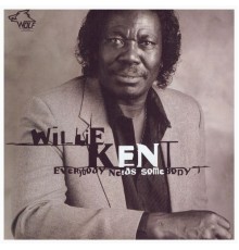 Willie Kent - Everybody Needs Somebody