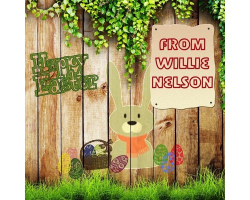 Willie Nelson - Happy Easter From