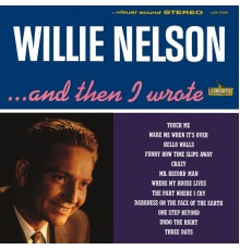 Willie Nelson - And Then I Wrote