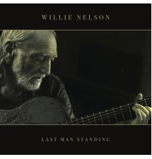 Willie Nelson - Last Man Standing